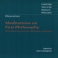 Descartes, René - Meditations on First Philosophy (Cambridge, 1996) Descartes, René - Meditations on First Philosophy (Cambridge, 1996)