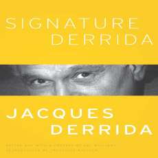 Derrida, Jacques - Signature Derrida (Chicago, 2013) Derrida, Jacques - Signature Derrida (Chicago, 2013)